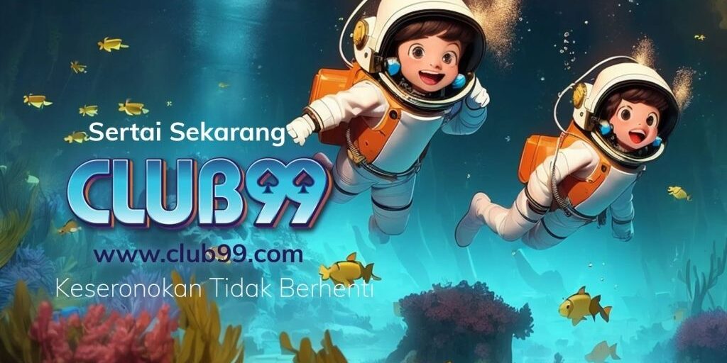Club99 | Club99 Kasino MY | Club99 Daftar | Club99 Ejen | Kasino Rasmi Club99 Malaysia 2024