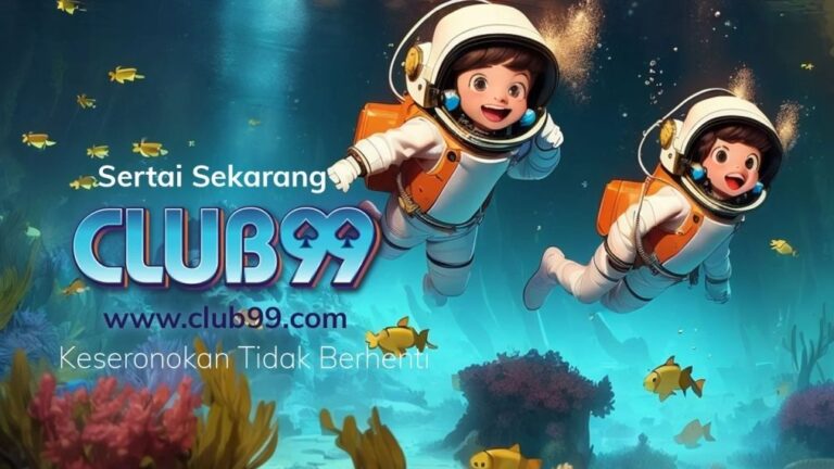 Club99 | Club99 Kasino MY | Club99 Daftar | Club99 Ejen | Kasino Rasmi Club99 Malaysia 2024