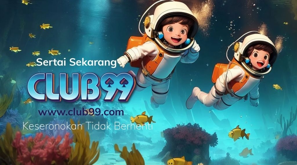 Club99 | Club99 Kasino MY | Club99 Daftar | Club99 Ejen | Kasino Rasmi Club99 Malaysia 2024