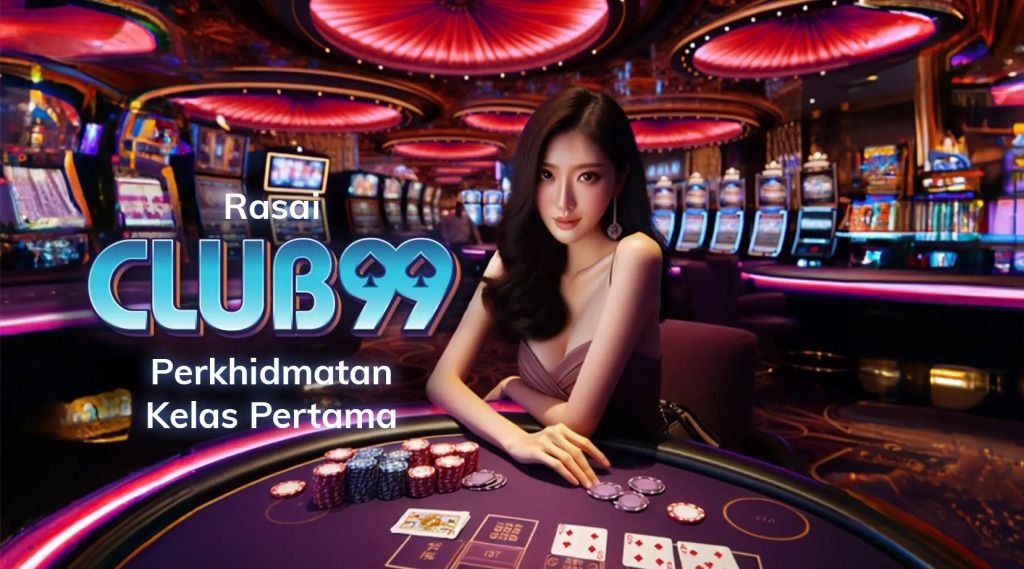 Club99 Kasino MY | Club99 Daftar | Club99 Log Masuk