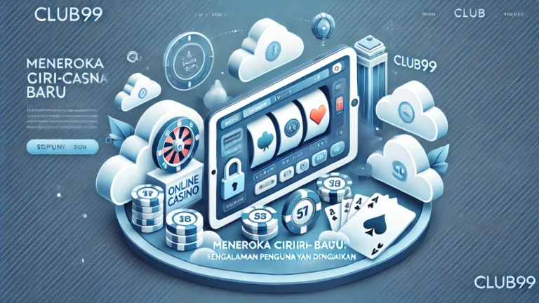 Exploring the New Features on Club99