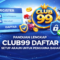Panduan daftar dan setup Club99