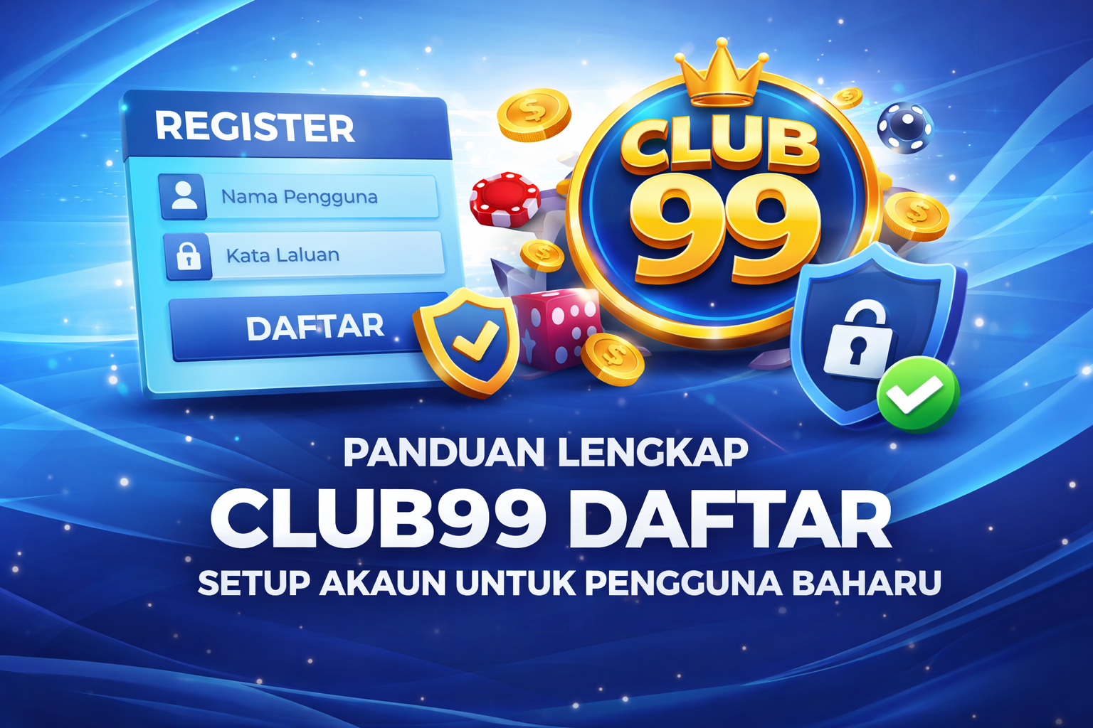 Panduan daftar dan setup Club99